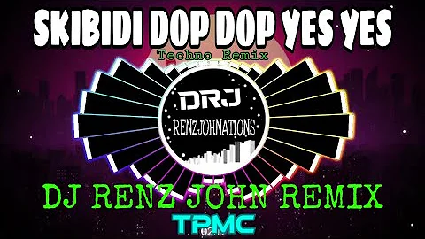 Skibidi Dop Dop Yes Yes (Techno Remix) - DJ Renz John Remix - 2k23