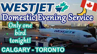 WESTJET DOMESTIC ECONOMY  | EVENING SERVICE 🌙 | Calgary - Toronto