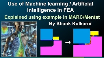 ML and AI in Finite Element Analysis (FEA) | A demo with Marc/Mentat