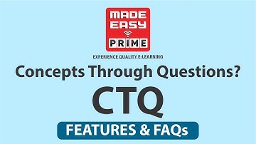 Concept Through Question (CTQ) |MADE EASY PRIME|Features & FAQs |Mr. B. Singh (CMD, MADE EASY GROUP)