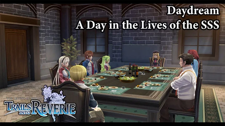 The Legend Of Heroes: Trails Into Reverie | Daydream - A Day in the Lives of the SSS