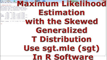 Maximum Likelihood Estimation Skewed Generalized T Distribution Use sgt.mle (sgt) In R Software