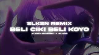 Download lagu Beli Ciki Beli Koyo, Suki Yo - Koiiro X Alone | SLKSN