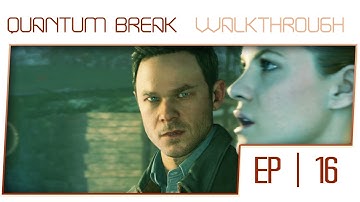 Quantum Break Walkthrough - Act 3 Part 2 [1-2] [100% Completion]