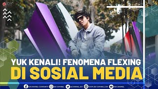 Yuk Kenali! Fenomena Flexing di Sosial Media | 1ST SESSION (23/2/22)