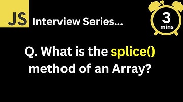 JavaScript Interview - V Wat is de splice-methode van een Array?