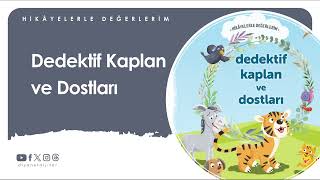 Dini Hikaye - Dedektif Kaplan ve Dostları(4+ Yaş) @DiyanetDijital
