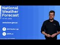National Weather Forecast: Storms in the north, showers in Tas, dry and sunny elsewhere