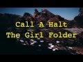 Call A Halt - The Girl Folder