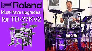 Roland TD27KV2 musthave upgrades!