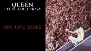 Queen - Stone Cold Crazy (SBW Live Remix)