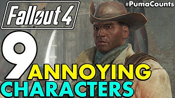 Top 9 Worst and Most Annoying Characters and NPCs in Fallout 4 #PumaCounts