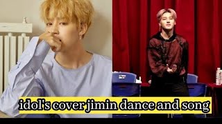 Idol cover jimin dance and song