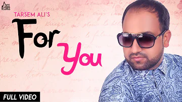 For You | ( Full Song) | Tarsem Ali | New Punjabi Songs 2019 | Latest Punjabi Songs 2019