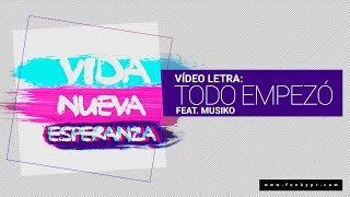 Video thumbnail of "Funky & Musiko - Todo Empezó (Video Letras)"
