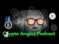 Final stages  bitcoin xrp crypto angles podcast 59