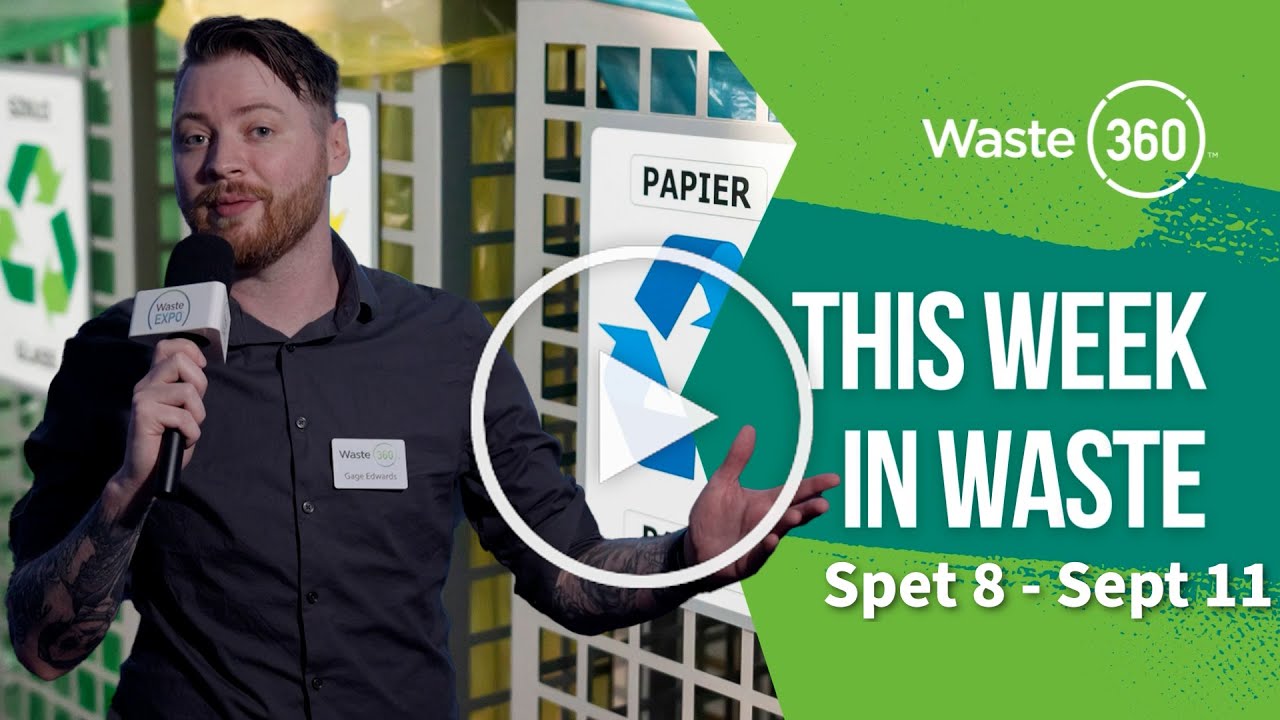 This Week in Waste: Top Stories Sept 8 – Sept 11