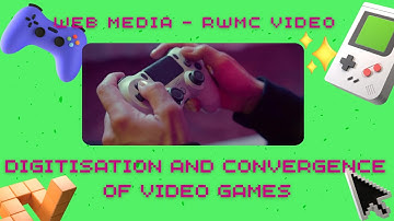 Reflective Web Media Creation 2025 | Digitisation and Convergence of Video Games