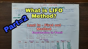 What is LIFO Method? Last in - First out method |For, B.com,Ca,Cma,..|Explanation in Tamil|PART-2