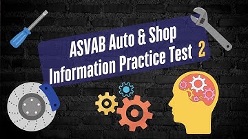 Auto & Shop Information Test 2 - (50 Questions with Fully Explained Answers)