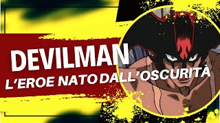Devilman - La Storia Completa (con Alchill TV)