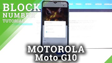 How to Block Number in MOTOROLA Moto G10 – Create Blacklist