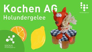 „AG Kochen: Holundergelee“ - Aus den SOCIUS-Schulen
