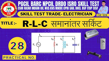 R-L-C Parallel circuit practical experiment#pgcilskilltest#npcilskilltest#barcskilltest#skilltest