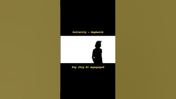 Thumbnail of pag-ibig 'di matatapos 🥀#callalily - #magbalik #opm #shorts #lyricsedit #lyricsvideo