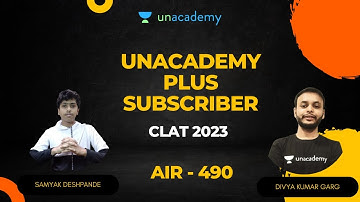 CLAT 2023 | AIR-490 | Samyak Deshpande | Unacademy PLUS Subscriber | Divya Kumar Garg
