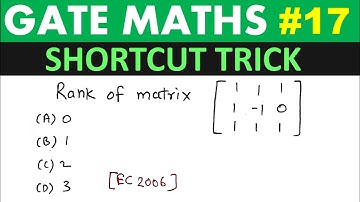#17 GATE Math TRICKS - Rank of Matrix