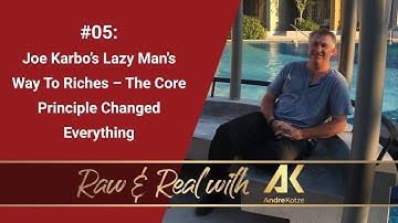 Joe Karbo’s Lazy Man’s Way To Riches – The Core Principle Changed Everything