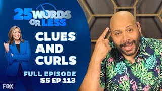 Ep 113. Clues and Curls | 25 Words or Less Game Show - Full Episode: Dan Bucatinksy vs Colton Dunn