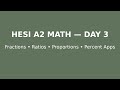 HESI A2 Day 3 Math Fractions, Ratios, Proportions, and Percentages