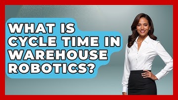 What Is Cycle Time In Warehouse Robotics? - Test