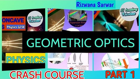 CRASH COURSE PHYSICS: GEOMETRIC OPTICS #1 #RizwanaSarwar #PHYSICS#CRASHCOURSE#SSAcademyRizwana