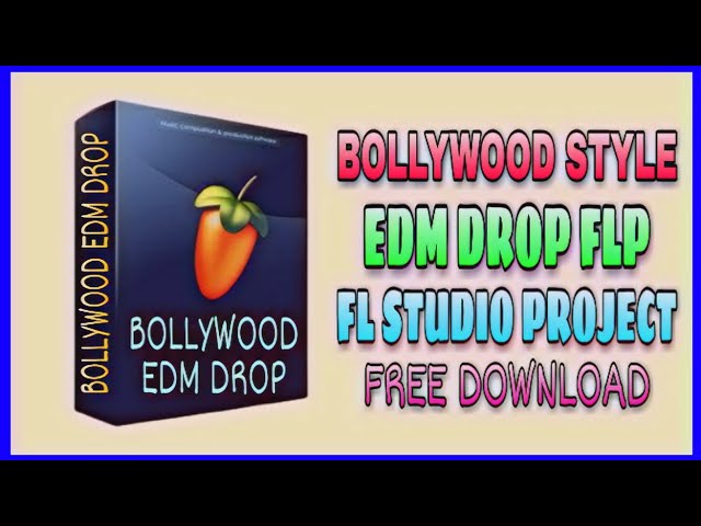 EDM Bollywood Style Drop Mix | Fl Studio Project Free Download | Dj Sagar Akash 💣💣💣 class=