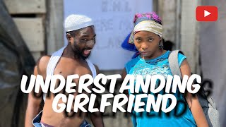 Kekere And Understanding Girlfriend