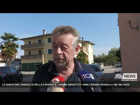 LO SHOCK DEL SINDACO E DELLA COMUNITA': «SIAMO SBIGOTTITI, NON C'ERANO SEGNALI» | 08/08/2022