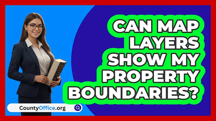 Can Map Layers Show My Property Boundaries?