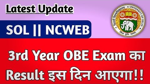 DU SOL: Third Year OBE Exam Result 2021 | 3rd Year OBE result will come on this day | NCWEB | Col...