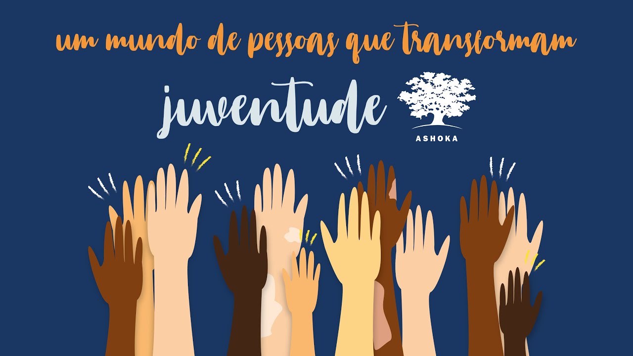 Entenda como a juventude co-lidera um mundo de pessoas que transformam!