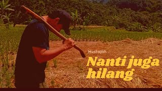 Mustajah - nanti juga hilang