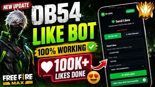 🔥 FREE FIRE OB54 LIKE BOT 😱 | 100% WORKING AFTER UPDATE | FREE FIRE MAX OB54