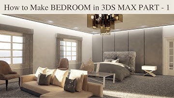 How to make bedroom in 3ds max | Part - 1