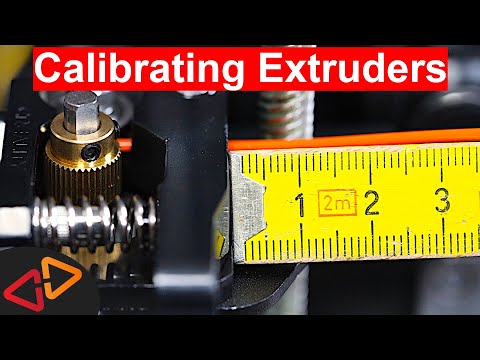 CALIBRATING EXTRUDERS - Why and how to do it