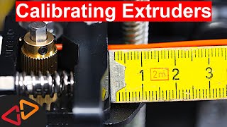 CALIBRATING EXTRUDERS - Why and how to do it