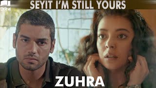 Seyit I'm Still Yours | Best Scene | Turkish Drama | Zuhra