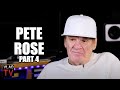 Pete Rose: I Had 1-Year Contracts for 16 Years, Nobody Had Multi-Year Contracts Then (Part 4)