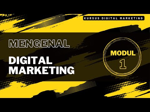 Mengenal Pemasaran Digital - Modul 1 Belajar Digital Marketing